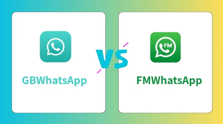 GBWhatsApp vs FMWhatsApp: Which One Should You Choose?